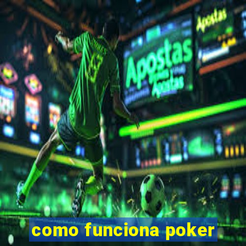 como funciona poker